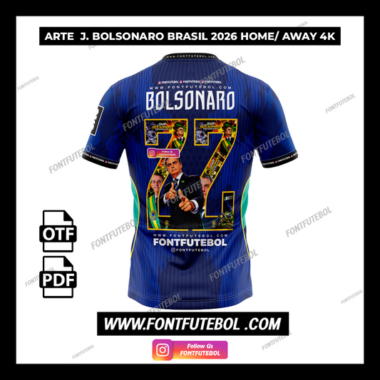 ARTE J. BOLSONARO BRASIL 2026 HOME/AWAY 4K