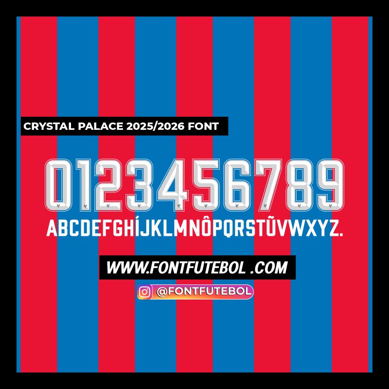 CRYSTAL PALACE 2025 2026 FONT FONTFUTEBOL crystal-palace-2025-2026-font-fontfutebol