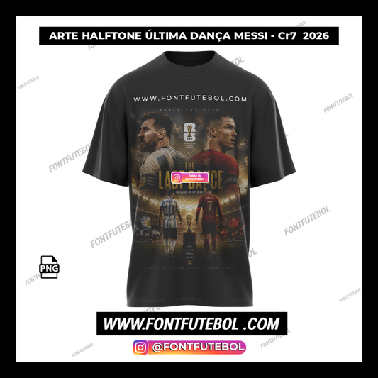 ARTE A ULTIMA DANÇA MESSI - CR7 2026 WORLD CUP