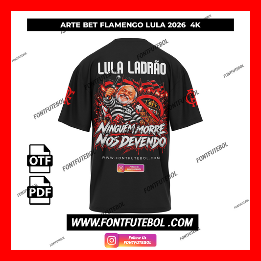 ARTE BET FLAMENGO LULA 2026 V1/V2 4K