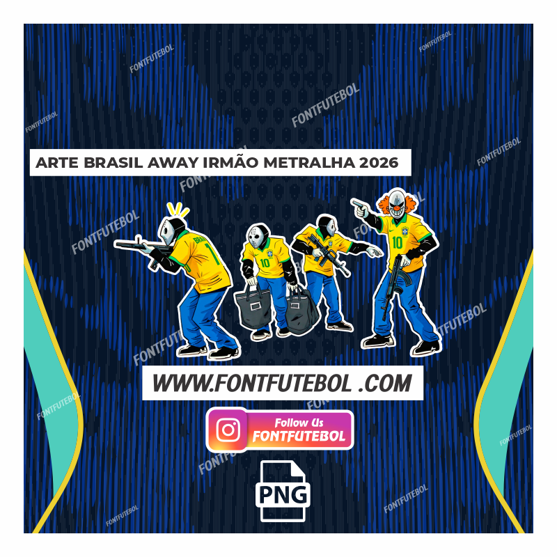 ARTE BRASIL AWAY IRMÃOS METRALHA 2026