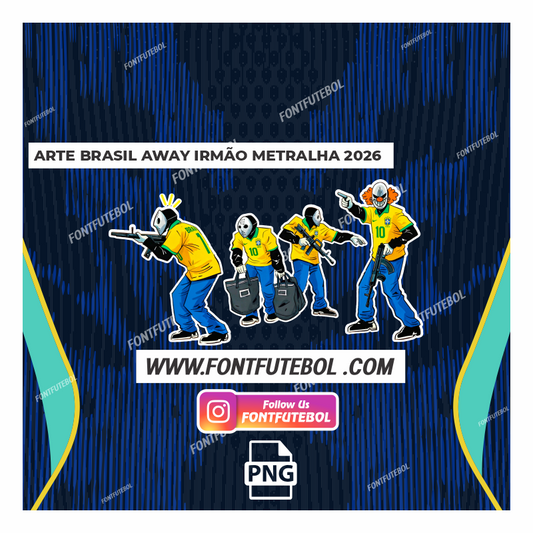 ARTE BRASIL AWAY IRMÃOS METRALHA 2026